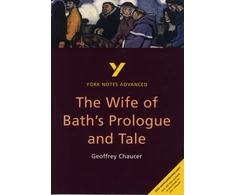 KNYGA Jacqueline Tasioulas Wife of Bath's Prologue and Tale (York Notes Advanced) English Literature Study Guide - for 2026, 2027 exams