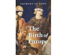 KNYGA Jacques Le Goff Birth of Europe