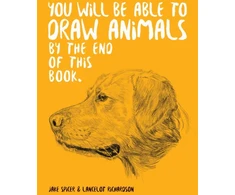 KNYGA Jake Spicer You Will Be Able to Draw Animals by the End of This Book