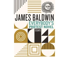 KNYGA James Baldwin Undifferentiated Everybody's Protest Novel
