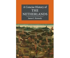 KNYGA James C Kennedy Concise History of the Netherlands