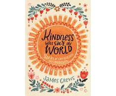 KNYGA James Crews Kindness Will Save the World