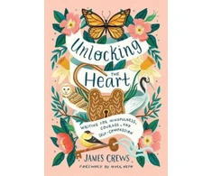 KNYGA James Crews Unlocking the Heart