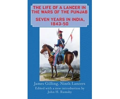 KNYGA James Gilling The Life of a Lancer in the Wars of the Punjaub, or, Seven Years in India, 1843-50