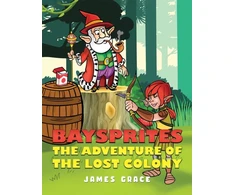 KNYGA James Grace Baysprites: The Adventure of the Lost Colony