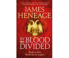 KNYGA James Heneage By Blood Divided