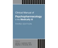 KNYGA James L Levenson Clinical Manual of Psychopharmacology in the Medically Ill