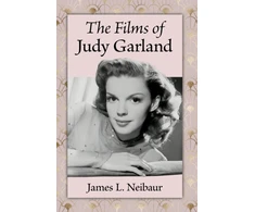 KNYGA James L Neibaur The Films of Judy Garland