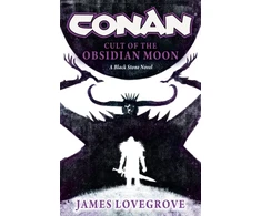 KNYGA James Lovegrove Conan: Cult of the Obsidian Moon