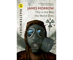 KNYGA James Morrow This Is the Way the World Ends