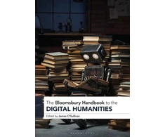 KNYGA James Osullivan Bloomsbury Handbook to the Digital Humanities