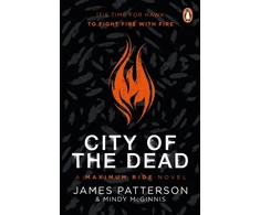 KNYGA James Patterson City of the Dead: A Maximum Ride Novel