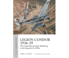 KNYGA James S Corum Legion Condor 1936–39
