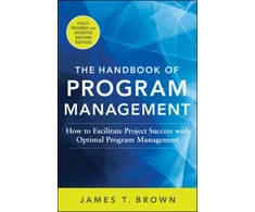 KNYGA James T Brown Handbook of Program Management: How to Facilitate Project Success with Optimal Program Management, Second Edition