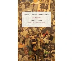 KNYGA James Tate Hell, I Love Everybody