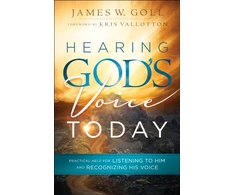 KNYGA James W Goll Hearing God`s Voice Today – Practical Help for Listening to Him and Recognizing His Voice