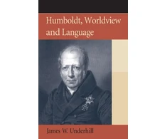 KNYGA James W Underhill Humboldt, Worldview and Language