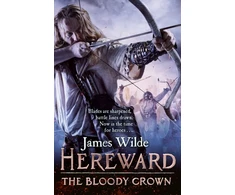 KNYGA James Wilde Hereward: The Bloody Crown