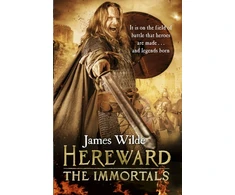 KNYGA James Wilde Hereward: The Immortals