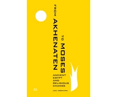KNYGA Jan Assmann From Akhenaten to Moses