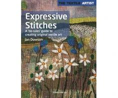 KNYGA Jan Dowson Textile Artist: Expressive Stitches, A ‘No-Rules’ Guide to Creating Original Textile Art