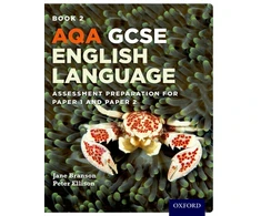 KNYGA Jane Branson AQA GCSE English Language: Student Book 2, Assessment preparation for Paper 1 and Paper 2