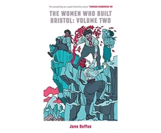 KNYGA Jane Duffus Women Who Built Bristol: Volume Two