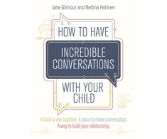 KNYGA Jane Gilmour How to Have Incredible Conversations with your Child