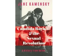 KNYGA Jane Kamensky Candida Royalle and the Sexual Revolution
