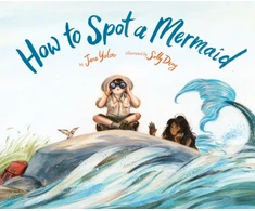 KNYGA Jane Yolen How to Spot a Mermaid