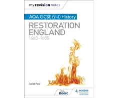 KNYGA Janet Few My Revision Notes: AQA GCSE (9–1) History: Restoration England, 1660–1685