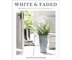 KNYGA Janet Parrella-Van Den Berg Baltas and Faded, Restoring Beauty in Your Home and Life (The Perfect Gift for People Who Love Interior Design, Decorating, and Creating Beautiful, Spaces at Home)