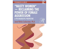 KNYGA Janet Rivkin Zuckerman “Nasty Women” — Reclaiming the Power of Female Aggression