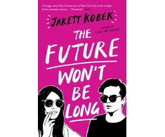 KNYGA Jarett Kobek Future Won't Be Long