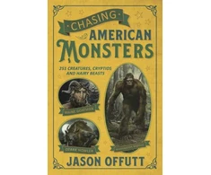 KNYGA Jason Offutt Chasing American Monsters