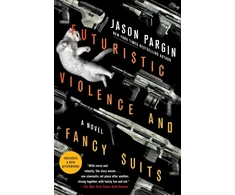 KNYGA Jason Pargin Futuristic Violence and Fancy Suits