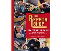 KNYGA Jay Blades The Repair Shop: Crafts in the Barn, Skills, stories and heartwarming restorations: THE LATEST BOOK