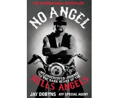 KNYGA Jay Dobyns No Angel, My Undercover Journey to the Dark Heart of the Hells Angels