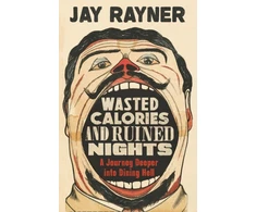 KNYGA Jay Rayner Wasted Calories and Ruined Nights, A Journey Deeper into Dining Hell
