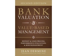 KNYGA Jean Dermine Bank Valuation and Value Based Management: Deposit and Loan Pricing, Performance Evaluation, and Risk