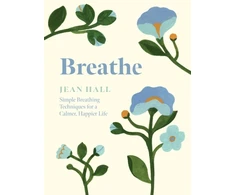 KNYGA Jean Hall Breathe, Simple Breathing Techniques for a Calmer, Happier Life