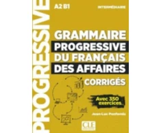 KNYGA Jean Luc Penfornis Grammaire progressive du francais des affaires - Niveau intermediaire (A2/B1) - Corriges