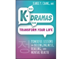KNYGA Jeanie Y Chang How K-Dramas Can Transform Your Life