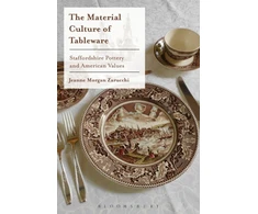 KNYGA Jeanne Morgan Zarucchi Material Culture of Tableware
