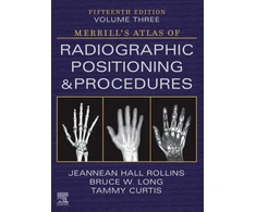 KNYGA Jeannean Hall Rollins Merrill's Atlas of Radiographic Positioning and Procedures - Volume 3