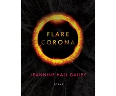 KNYGA Jeannine Hall Gailey Flare, Corona