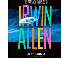 KNYGA Jeff Bond Fantasy Worlds of Irwin Allen