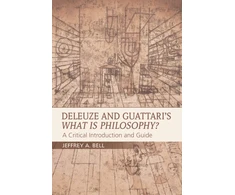 KNYGA Jeffrey A Bell Deleuze and Guattari's What is Philosophy?