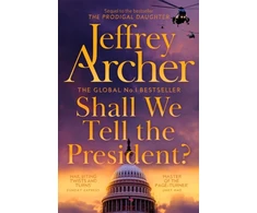 KNYGA Jeffrey Archer Shall We Tell the President?