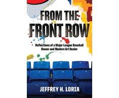 KNYGA Jeffrey H Loria From the Front Row